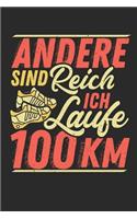 Andere sind Reich ich Laufe 100 KM