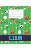 Composition Book Liam: Sports Pattern Composition Book Name Liam Personalized Lined Wide Rule Notebook for Boys Kids Back to School Preschool Kindergarten and Elementary G