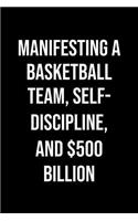 Manifesting A Basketball Team Self Discipline And 500 Billion