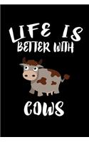 Life Is Better With Cows