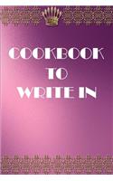 Cookbook to Write in: Blank Recipes journal to write your favorite, Family recipes for gift or keepsake.