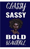 Classy Sassy Bold Beautiful