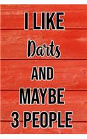 I Like Darts And Maybe 3 People