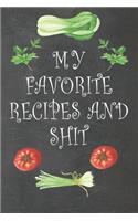 My Favorite Recipes and shit