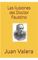 Las Ilusiones del Doctor Faustino