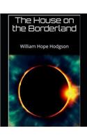 The House on the Borderland (Annotated)