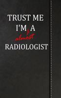 Trust Me I'm Almost a Radiologist: Jiu-Jitsu Training Training Journal Log Book Notebook 120 Pages 6x9
