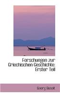 Forschungen Zur Griechischen Geschichte: Erster Teil(English)