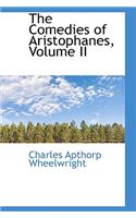 The Comedies of Aristophanes, Volume II