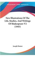 New Illustrations Of The Life, Studies, And Writings Of Shakespeare V2 (1845): (English)