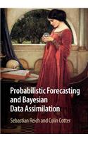 Probabilistic Forecasting and Bayesian Data Assimilation