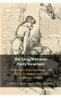 The Long War over Party Structure