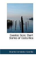 Cuentos Ticos: Short Stories of Costa Rica