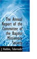 The Annual Report of the Committee of the Baptist Missionary Society