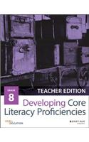 Developing Core Literacy Proficiencies, Grade 8: Teacher Guide