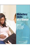 Midwifery Skills at a Glance
