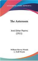 Anteroom: And Other Poems (1911)