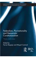 Federalism, Plurinationality and Democratic Constitutionalism