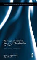 Heidegger on Literature, Poetry, and Education after the ?Turn?