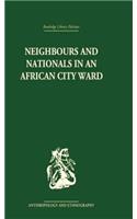 Neighbours and Nationals in an African City Ward