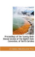 Proceedings of the Twenty-Ninth Annual Session of the Baptist State Convention, of North Carolina