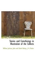 Stories and Catechisings in Illustration of the Collects