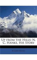 Up from the Hills: N. C. Hanks, His Story