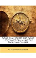 Some Real Wants and Some Legitimate Claims of the Working Classes