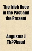 The Irish Race in the Past and the Present