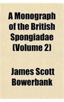 A Monograph of the British Spongiadae (Volume 2): (English)