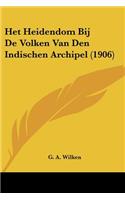 Het Heidendom Bij De Volken Van Den Indischen Archipel (1906)