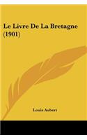 Le Livre De La Bretagne (1901)