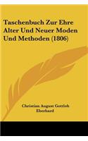 Taschenbuch Zur Ehre Alter Und Neuer Moden Und Methoden (1806)