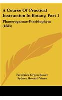 Course Of Practical Instruction In Botany, Part 1