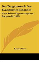 Der Zeugniszweck Des Evangelisten Johannes
