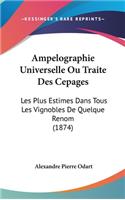 Ampelographie Universelle Ou Traite Des Cepages: Les Plus Estimes Dans Tous Les Vignobles de Quelque Renom (1874)