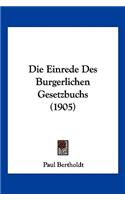 Die Einrede Des Burgerlichen Gesetzbuchs (1905): (German)