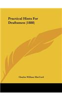 Practical Hints for Draftsmen (1888)