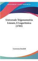 Universale Trigonometria Lineare, E Logaritmica (1705)