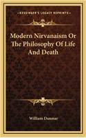 Modern Nirvanaism or the Philosophy of Life and Death