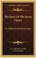 Story Of The Savoy Opera