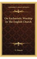 On Eucharistic Worship in the English Church