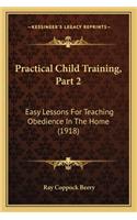 Practical Child Training, Part 2