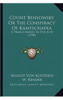 Count Benyowsky or the Conspiracy of Kamtschatka