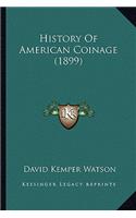 History Of American Coinage (1899)