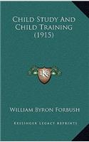 Child Study and Child Training (1915)