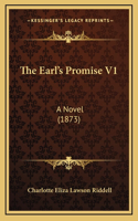 The Earl's Promise V1: A Novel (1873)