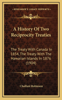 A History Of Two Reciprocity Treaties
