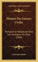 Histoire Des Guerres Civiles