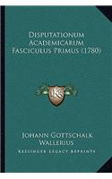 Disputationum Academicarum Fasciculus Primus (1780)